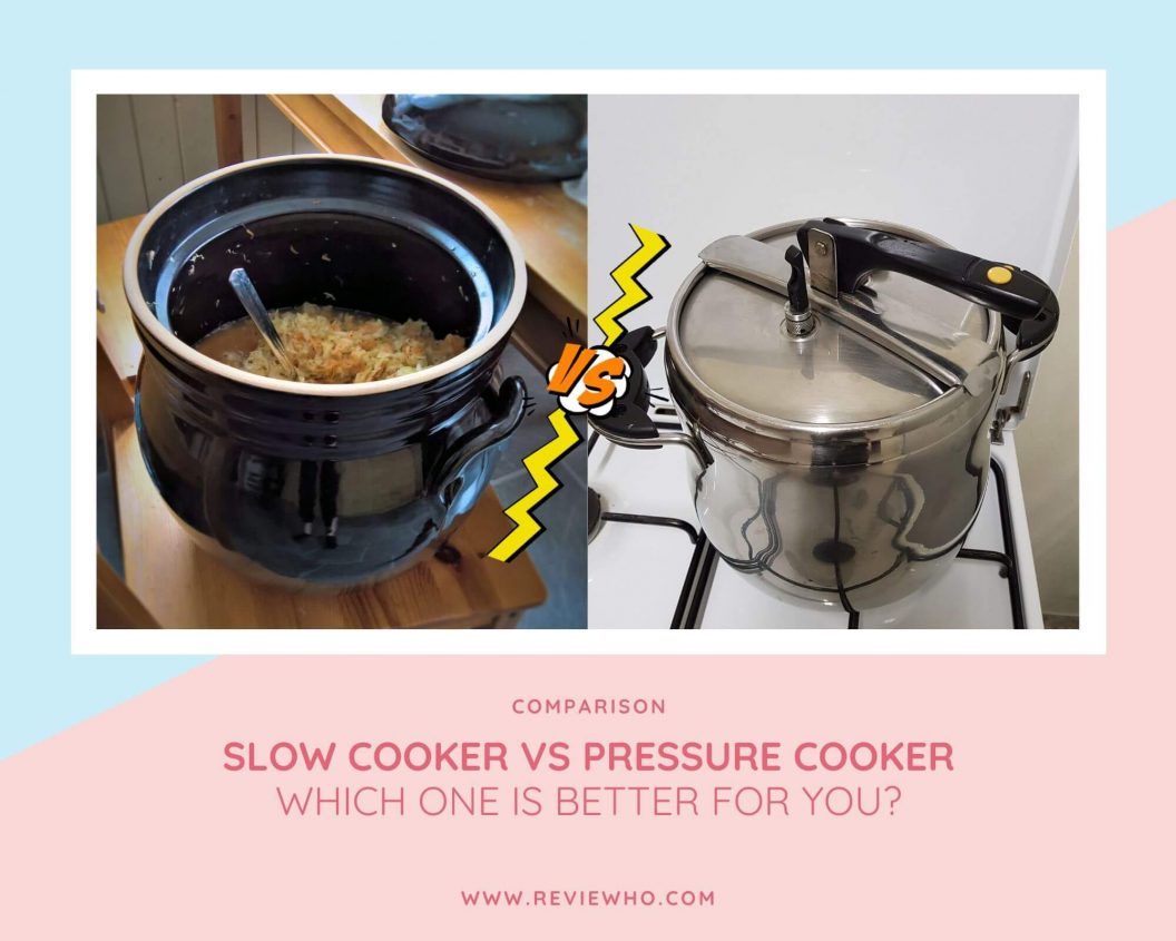 Pressure Cooker Or Slow Cooker - Which One Is Right For Me?