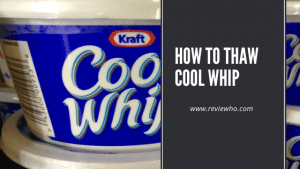 How To Quickly Thaw Cool Whip - What You Should Know?!