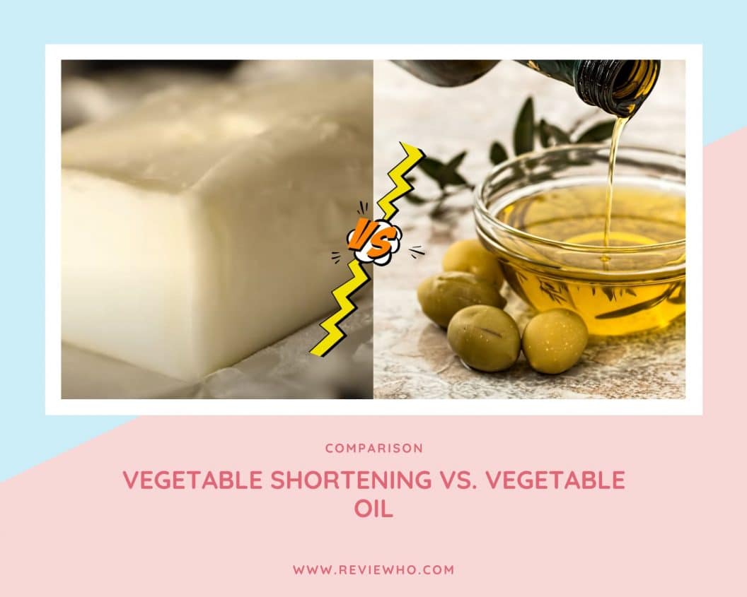 Vegetable Shortening Vs Vegetable Oil | Reviewho