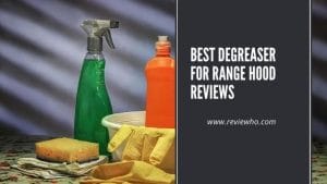 Best Degreaser For Range Hood Reviews 300x169 