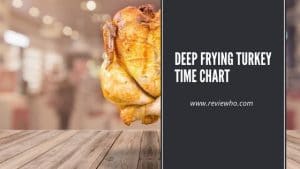 Deep Frying Turkey Time Chart | Reviewho