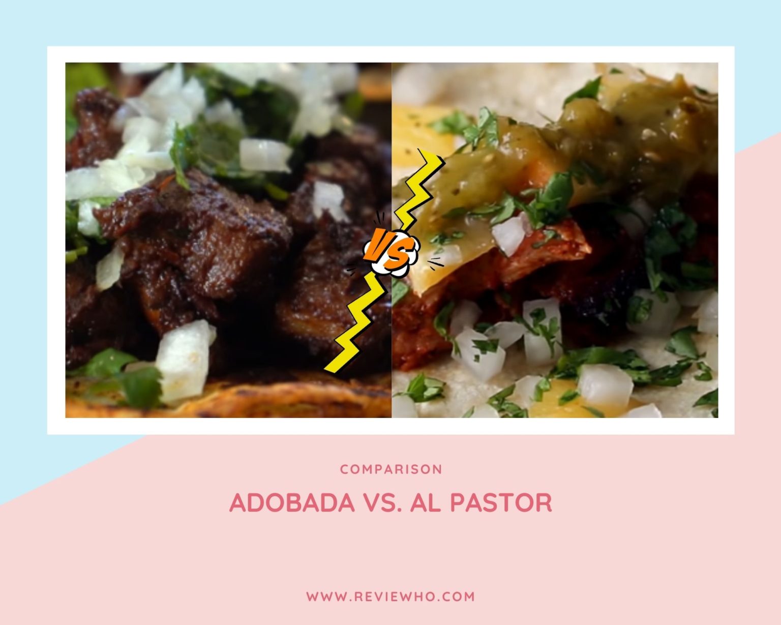 Adobada Vs Al Pastor